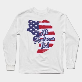 All American Dad Long Sleeve T-Shirt